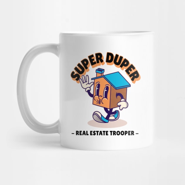 Super Duper Real Estate Trooper by REG